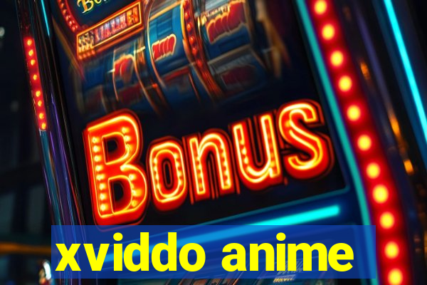 xviddo anime